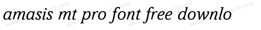 amasis mt pro font free download字体转换